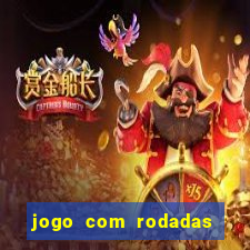 jogo com rodadas gratis sem deposito